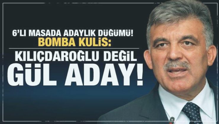 6’lı masada Abdullah Gül sesleri! Bomba iddia! Kılıçdaroğlu’na veto